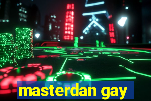 masterdan gay